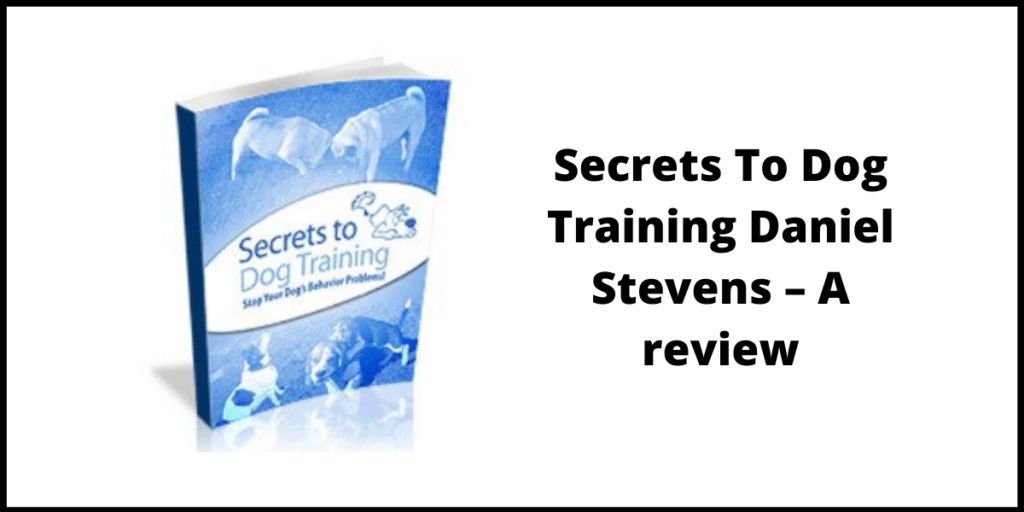 Secrets To Dog Training Daniel Stevens
